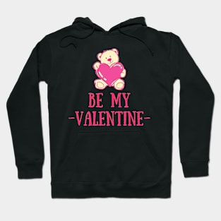 Be my Valentine Hoodie